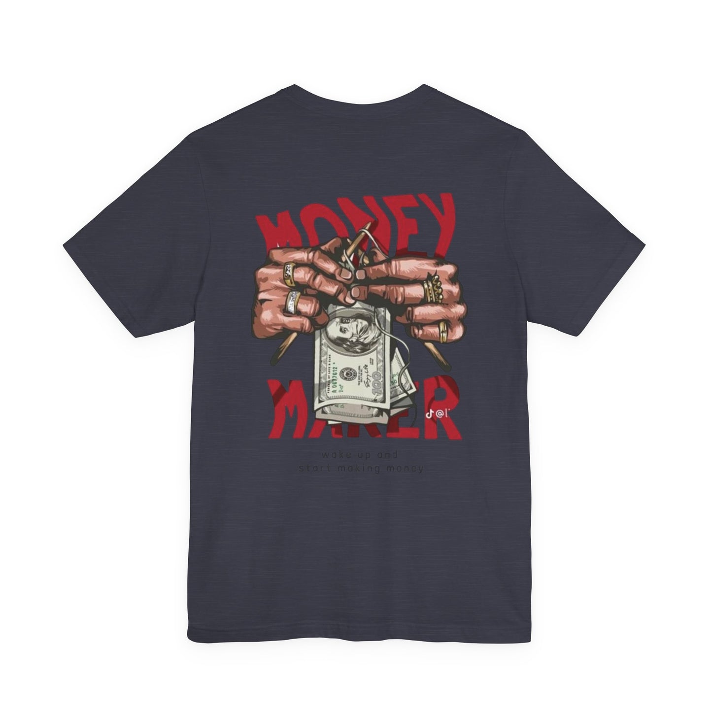 Money Maker Graphic Tee for Hustlers, Casual Streetwear, Unique Gift for Entrepreneurs, Motivational T-Shirt, Everyday Wear