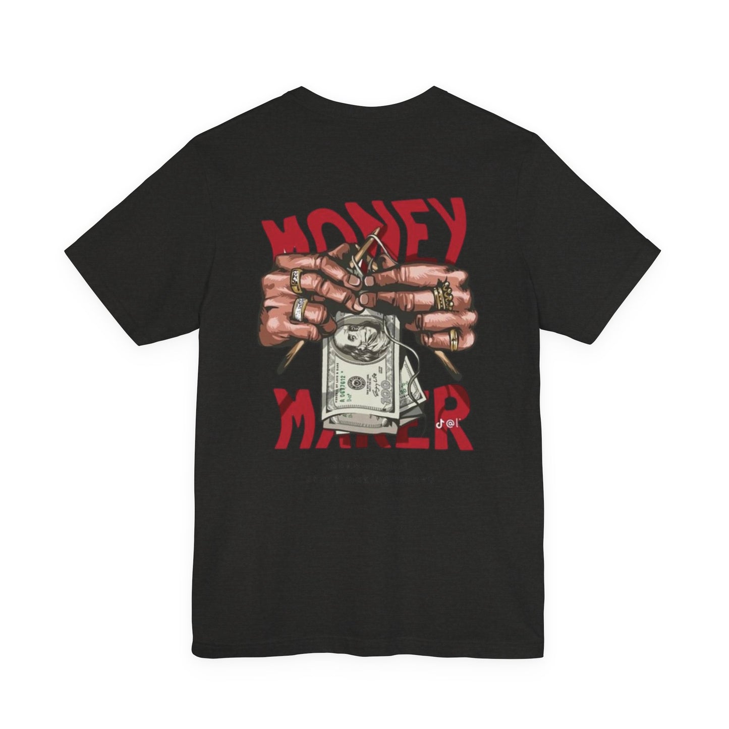 Money Maker Graphic Tee for Hustlers, Casual Streetwear, Unique Gift for Entrepreneurs, Motivational T-Shirt, Everyday Wear