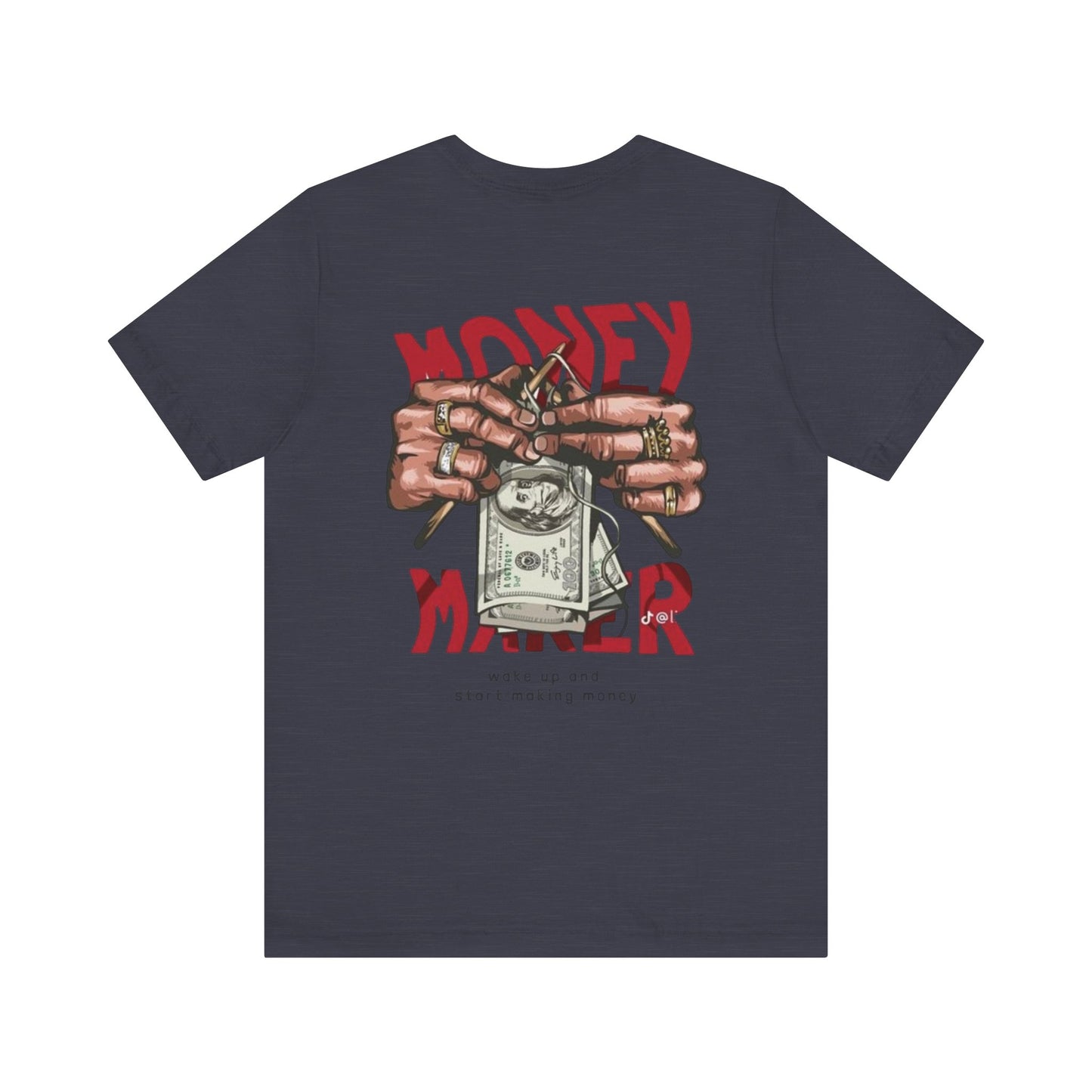 Money Maker Graphic Tee for Hustlers, Casual Streetwear, Unique Gift for Entrepreneurs, Motivational T-Shirt, Everyday Wear