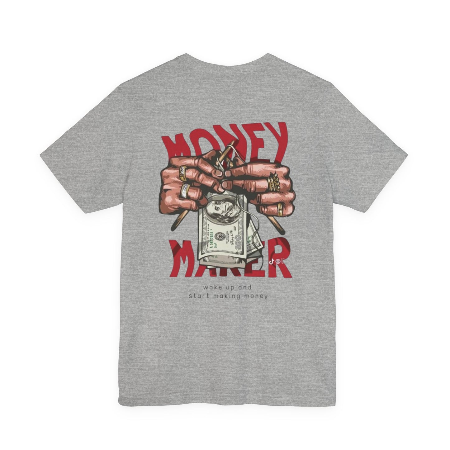 Money Maker Graphic Tee for Hustlers, Casual Streetwear, Unique Gift for Entrepreneurs, Motivational T-Shirt, Everyday Wear