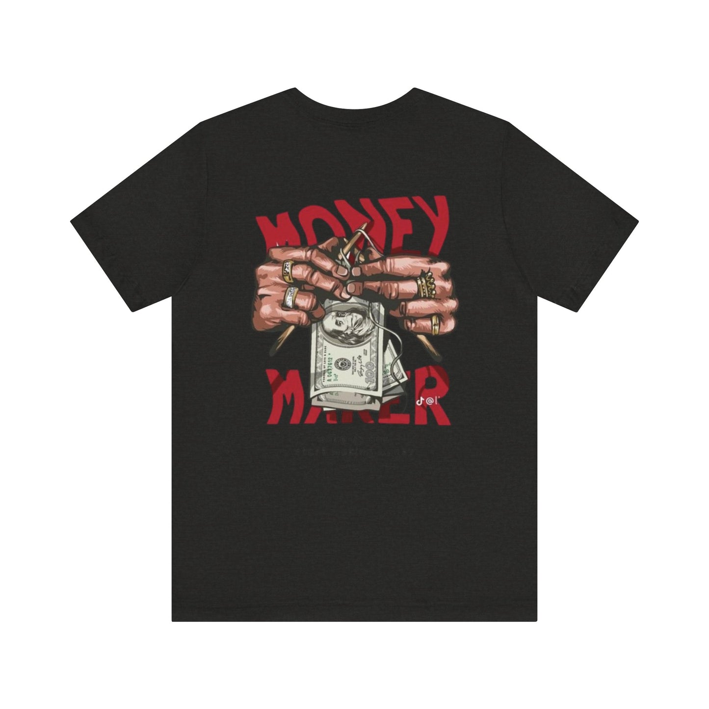 Money Maker Graphic Tee for Hustlers, Casual Streetwear, Unique Gift for Entrepreneurs, Motivational T-Shirt, Everyday Wear